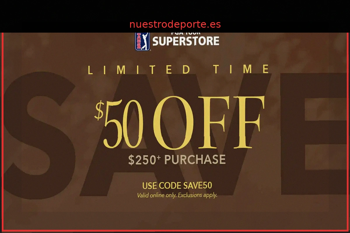 Ahorra $50 en pedidos de $250 o más en PGA TOUR Superstore por tiempo limitado